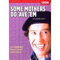 Some mothers do a...