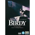Birdy DVD