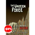 Unseen Force The...
