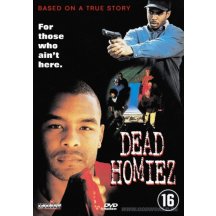 Dead homiez DVD